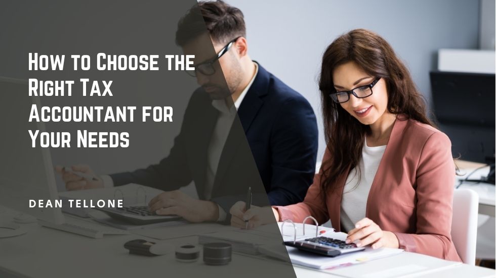 How to Choose the Right Tax Accountant for Your Needs